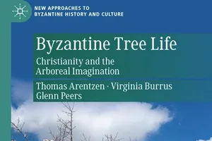 Byzantine Tree Life: Christianity and the Arboreal Imagination