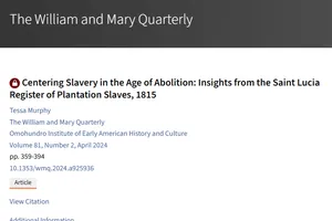 "Centering Slavery in the Age of Abolition: Insights from the Saint Lucia Register of Plantation Slaves, 1815"